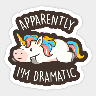 Apparently I'm Dramatic - Cute Funny Unicorn Gift Sticker